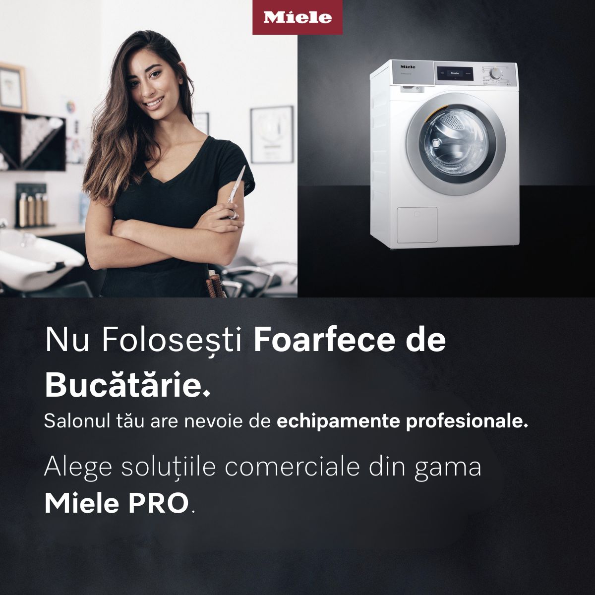 Nu folosești foarfece de bucătărie. Soluții Miele PRO pentru salonul tău.